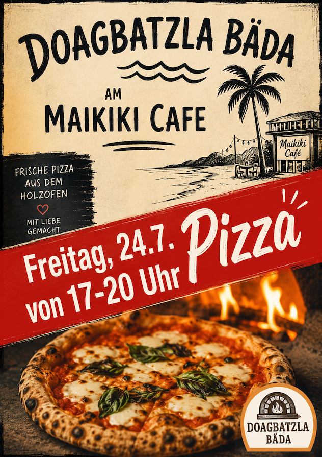Freitag 24.7. wieder Pizza