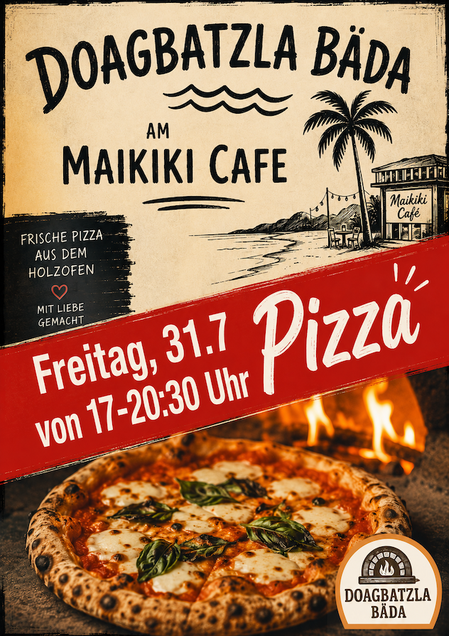 Freitag 31.7. Pizza bis 20:30