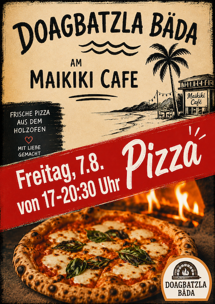 Freitag 7.8. gibts wieder Pizza
